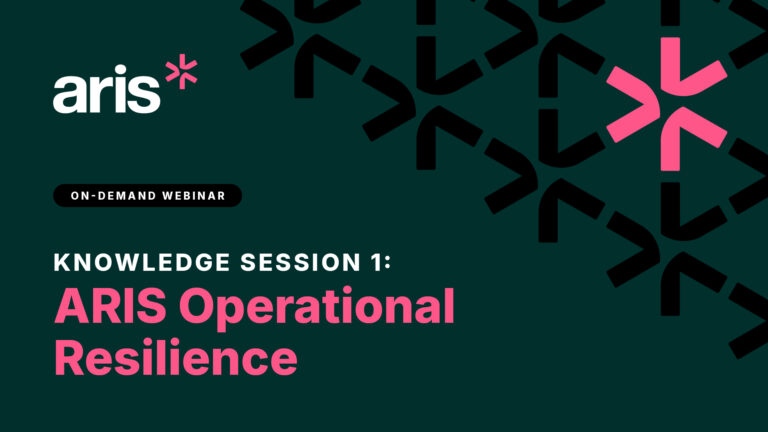 ARIS Knowledge Session 1: ARIS Operational Resilience