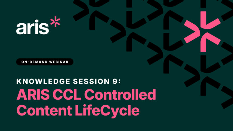 ARIS Knowledge Session 9: ARIS CCL Controlled Content LifeCycle